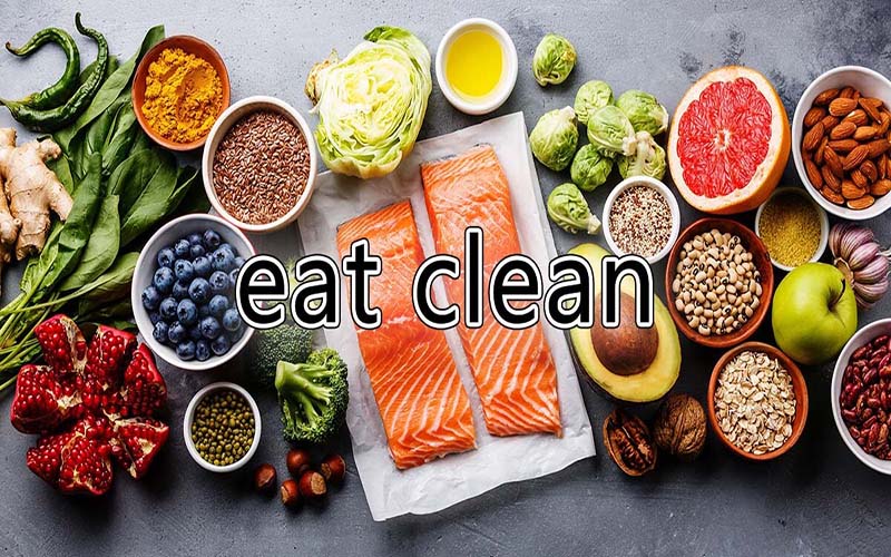 Hiểu đúng về chế độ ăn Eat clean